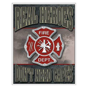 REAL HEROES FIREMEN METAL SIGN
