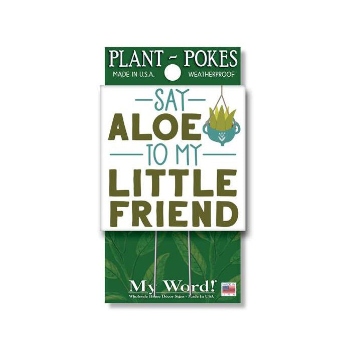 My Word Plant Poke Sign- Say Aloe to My Little Friend