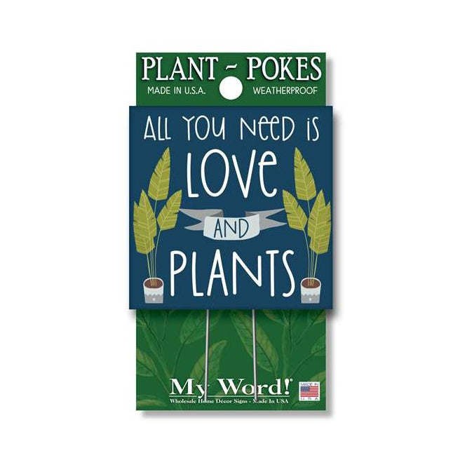 My Word Plant Poke Sign- All You Need is Love and Plants