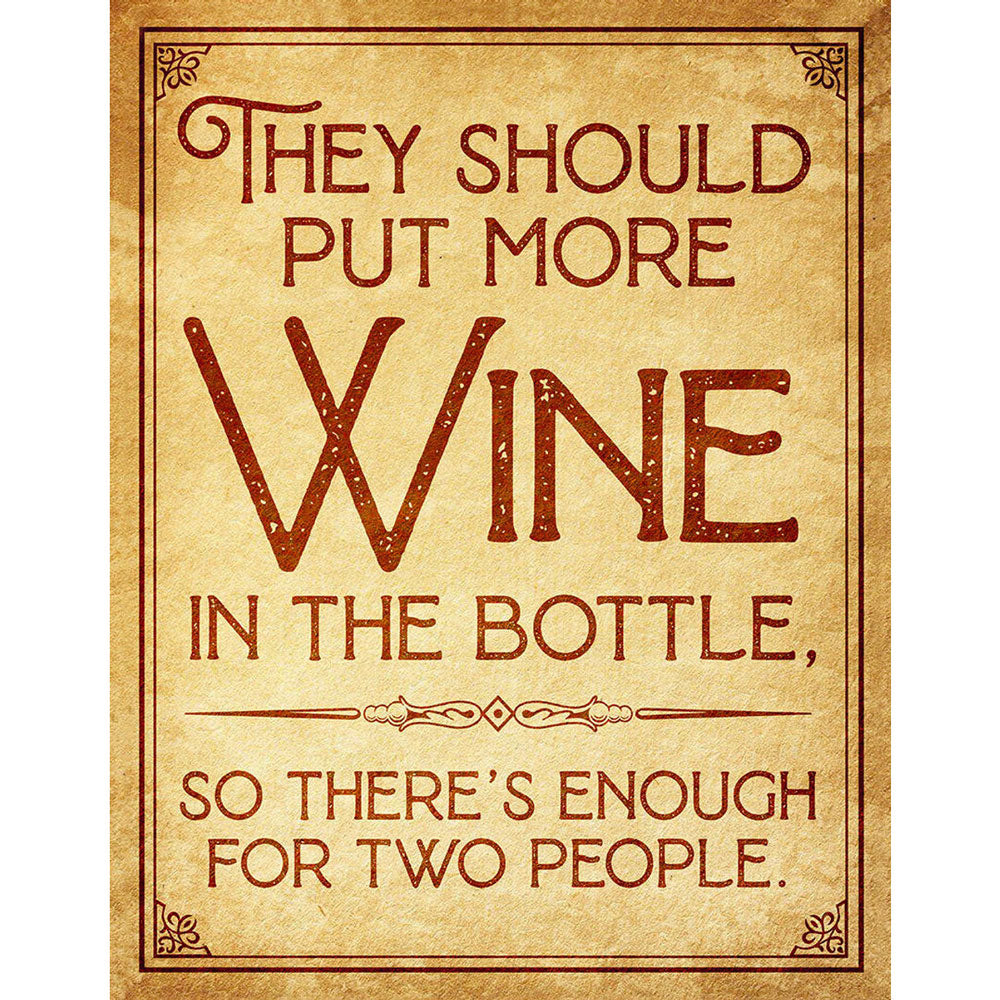 Desperate Enterprises, More Wine in the Bottle Sign